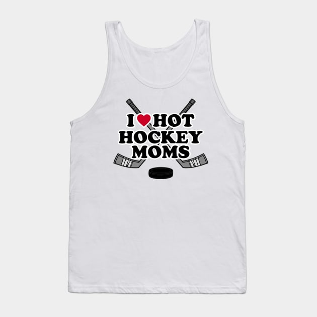 I love Hot Hockey Moms Tank Top by PRINT-LAND